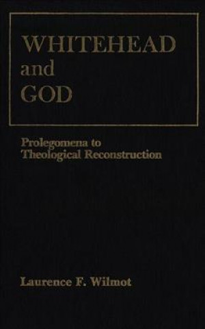 Buch Whitehead and God Laurence F. Wilmot