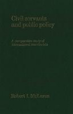 Kniha Civil Servants and Public Policy Robert I. McLaren