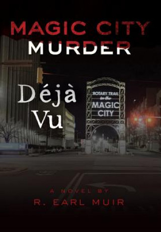 Knjiga Magic City Murder Deja Vu R. EARL MUIR