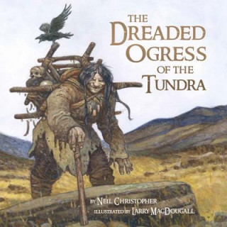 Book Dreaded Ogress of the Tundra (Inuktitut) Neil Christopher