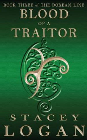 Kniha Blood of a Traitor Stacey Logan