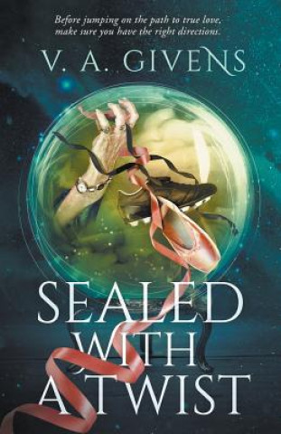 Knjiga Sealed with a Twist V. A. GIVENS