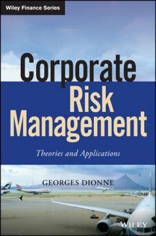 Книга Corporate Risk Management Georges Dionne