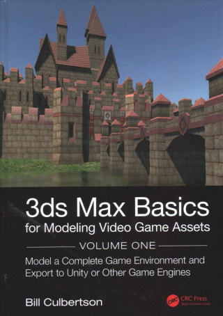 Könyv 3ds Max Basics for Modeling Video Game Assets: Volume 1 William Culbertson