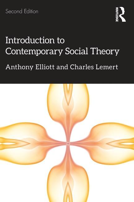 Carte Introduction to Contemporary Social Theory ELLIOTT