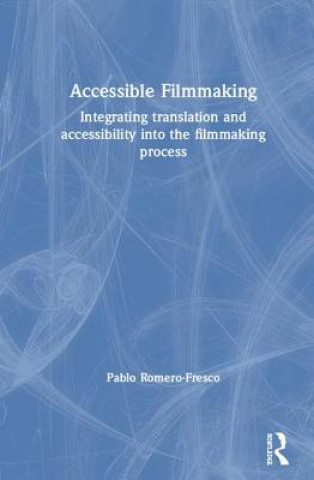 Livro Accessible Filmmaking Pablo Romero-Fresco