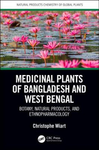 Kniha Medicinal Plants of Bangladesh and West Bengal Christophe Wiart