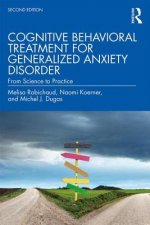 Könyv Cognitive Behavioral Treatment for Generalized Anxiety Disorder Robichaud