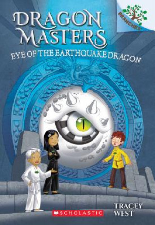 Kniha Eye of the Earthquake Dragon: A Branches Book (Dragon Masters #13) Tracey West