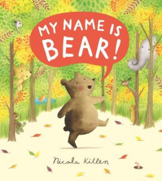 Книга My Name is Bear Nicola Killen