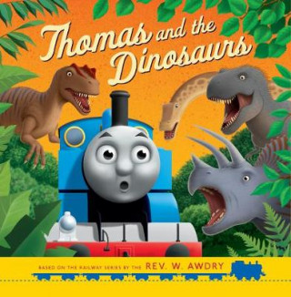 Kniha Thomas & Friends: Thomas and the Dinosaurs Rev. W. Awdry