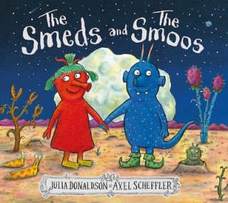Kniha Smeds and the Smoos Julia Donaldson