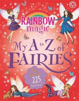 Könyv Rainbow Magic: My A to Z of Fairies: New Edition 225 Fairies! Daisy Meadows