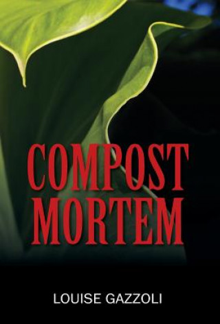 Kniha Compost Mortem Louise Gazzoli