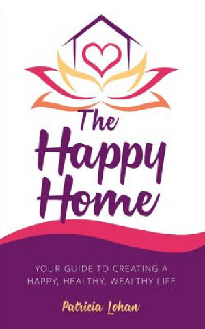 Kniha Happy Home PATRICIA LOHAN