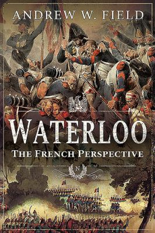 Книга Waterloo ANDREW W FIELD