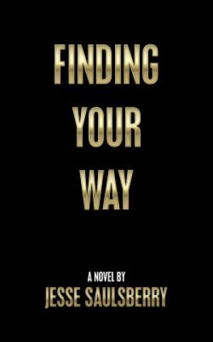 Knjiga Finding Your Way Jesse Saulsberry