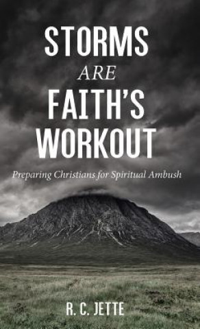 Książka Storms Are Faith's Workout R C Jette