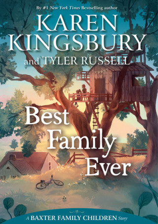 Kniha Best Family Ever Karen Kingsbury