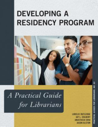 Knjiga Developing a Residency Program Lorelei Rutledge