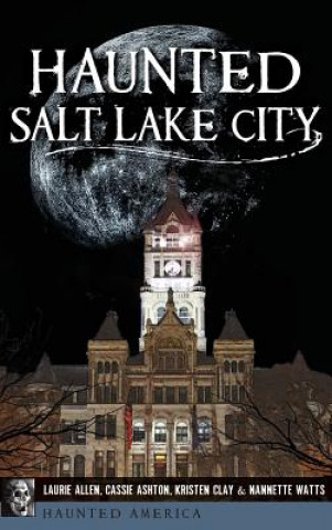 Kniha Haunted Salt Lake City Laurie Allen