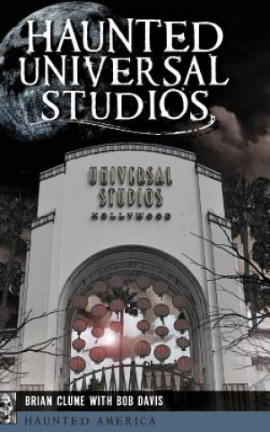 Livre Haunted Universal Studios Brian Clune