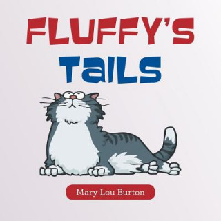 Knjiga Fluffy's Tails Mary Lou Burton