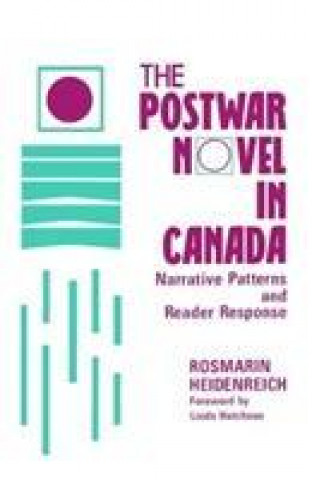 Книга Postwar Novel in Canada Rosmarin Heidenreich