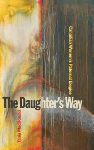 Kniha Daughter's Way Tanis MacDonald