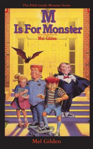 Knjiga M Is For Monster Mel Gilden