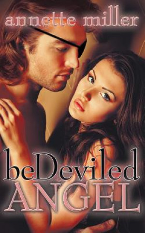 Knjiga Bedeviled Angel Annette Miller