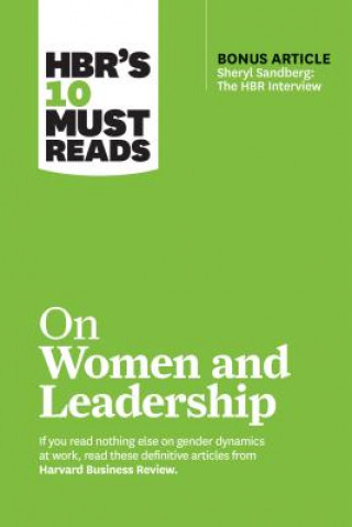 Book HBR's 10 Must Reads on Women and Leadership (with bonus article "Sheryl Sandberg: The HBR Interview") Harvard Business Review