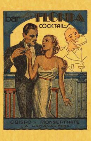 Könyv Bar La Florida Cocktails 1935 Reprint La Florida