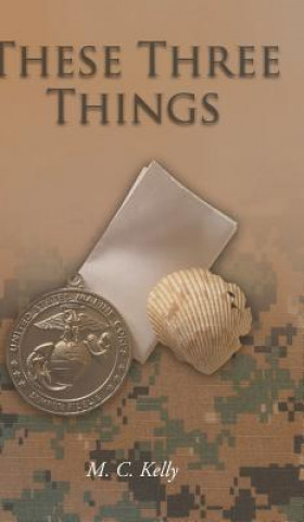 Knjiga These Three Things M C Kelly
