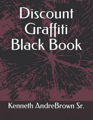 Knjiga Discount Graffiti Black Book Kenneth Andre Brown Sr