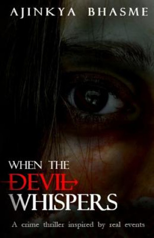 Knjiga When the Devil Whispers Ajinkya Bhasme