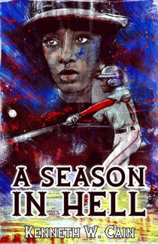 Boek A Season in Hell Kenneth W Cain