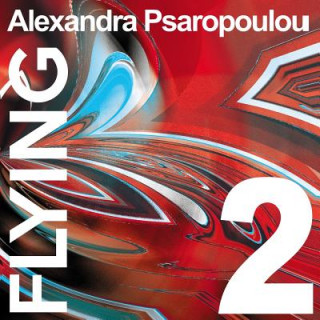 Knjiga Flying 2 Alexandra Psaropoulou