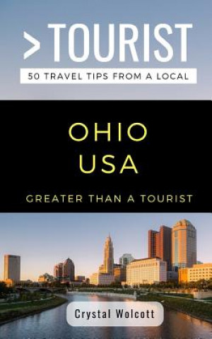 Carte Greater Than a Tourist- Ohio USA: 50 Travel Tips from a Local Greater Than a Tourist