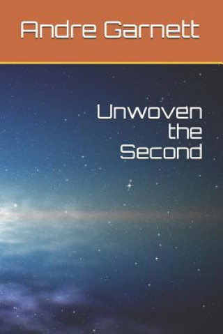 Книга Unwoven the Second Andre Garnett Jr