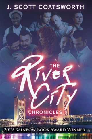 Carte The River City Chronicles J Scott Coatsworth