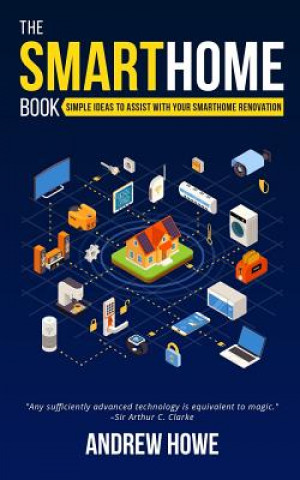 Könyv The Smarthome Book: Simple ideas to assist with your smarthome renovation Andrew Howe
