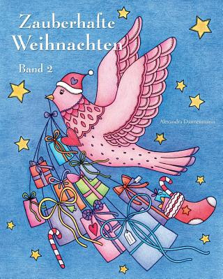Kniha Zauberhafte Weihnachten - Band 2: ein Malbuch für eine entspannte Weihnachtszeit voller Ruhe und Meditation Alexandra Dannenmann
