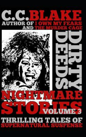 Kniha Dirty Deeds: Nightmare Stories, Volume 3 C C Blake