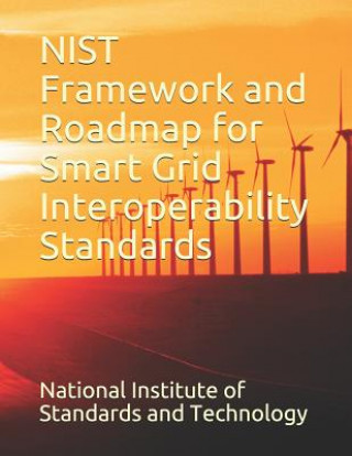Knjiga Nist Framework and Roadmap for Smart Grid Interoperability Standards National Institute of Standards and Tech