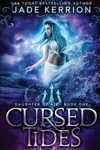 Knjiga Cursed Tides Jade Kerrion