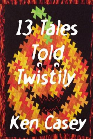 Kniha 13 Tales Told Twistily Eileen Casey