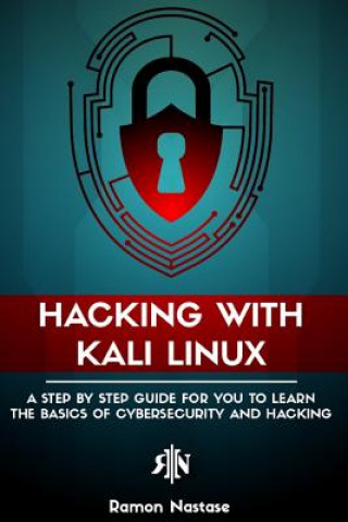 Knjiga Hacking with Kali Linux Ramon Nastase