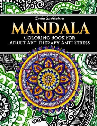 Könyv Mandala Coloring Book for Adult - Art Therapy Anti Stress: Mandala Coloring Books Lenka Sarkhelova