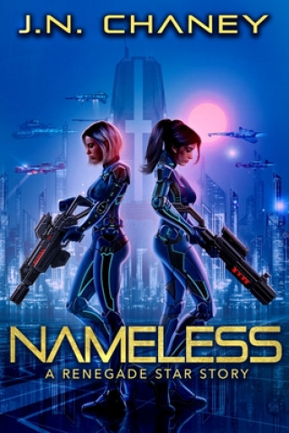 Książka Nameless: A Renegade Star Story J N Chaney